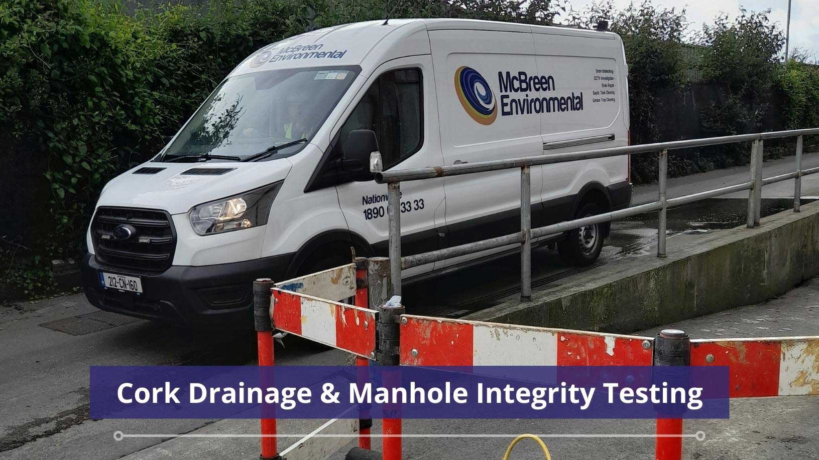 Cork Drainage & Manhole Integrity Testing